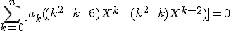 \sum_{k=0}^n [a_k ( (k^2 -k-6)X^k + (k^2 -k)X^{k-2} ) ] = 0 